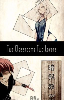 Two Classrooms. Two lovers.