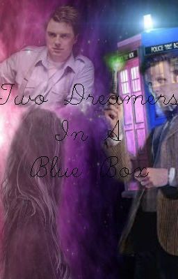 Two Dreamers In A Blue Box - Doctor Who/Torchwood Fanfiction (DISCONTINUED)