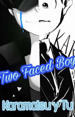 Two Faced Boy [ Karamatsu Y Tu ]