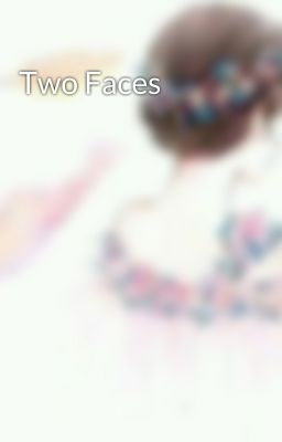 Two Faces