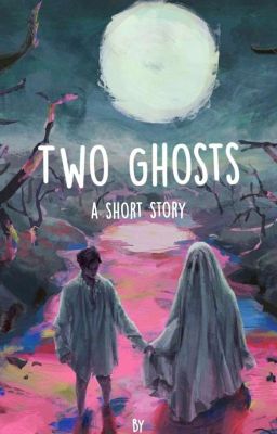 Two Ghosts