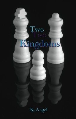 Two Kingdoms (On Hold)