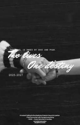 Two lives, One destiny