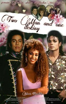 Two Man and one destiny © |Michael Jackson and whitney Houston 