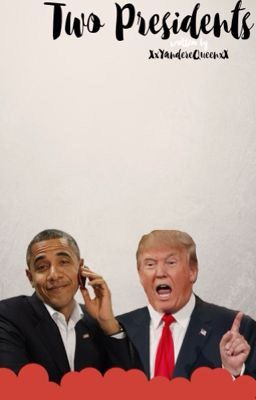 Two Presidents (Barack Obama x Donald Trump)