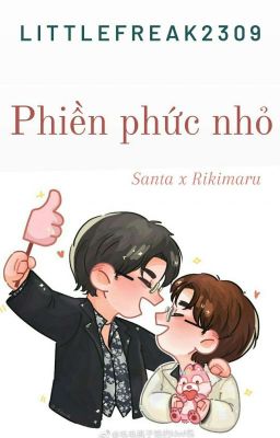 [TWO-SHOT][SANTA x RIKIMARU] Phiền phức nhỏ