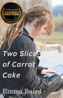 Two Slices of Carrot Cake - REVISING