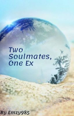 Two Soulmates, One Ex