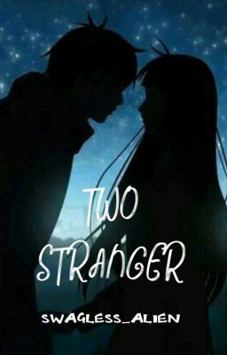 TWO STRANGERS |¢σмρℓєтє|