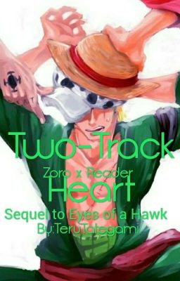 Two-Track Heart: Zoro x Reader (Sequel)