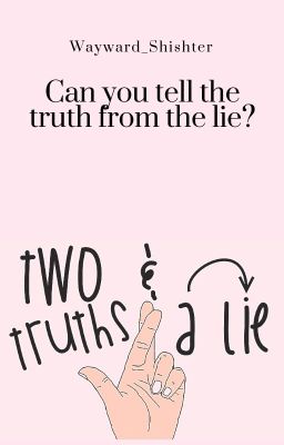 Two Truths and a Lie