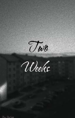 Two Weeks. - Eleven x Zeron