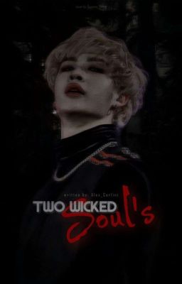 Two Wicked Soul's (Bangchan ff )