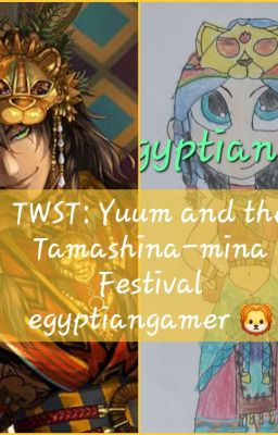 TWST: Yuuma and The Tamashina-mina Festival