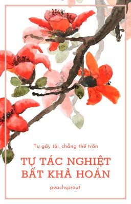 txt ✗ Tự tác nghiệt, bất khả hoán