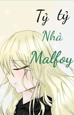 Tỷ tỷ nhà Malfoy [Đn Harry Poter]