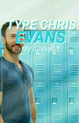 × Types Chris Evans My Husband ×    