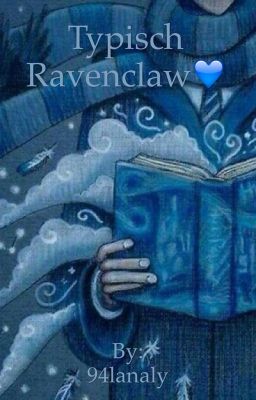 Typisch Ravenclaw💙