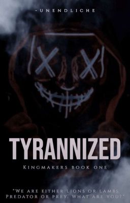 Tyrannized (Kingmaker Series #1) | English Version