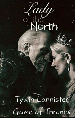 Tywin Lannister || Lady of the North