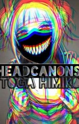 Tᴏɢᴀ Hɪᴍɪᴋᴏ 『 Headcanons 』