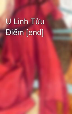 U Linh Tửu Điếm [end]