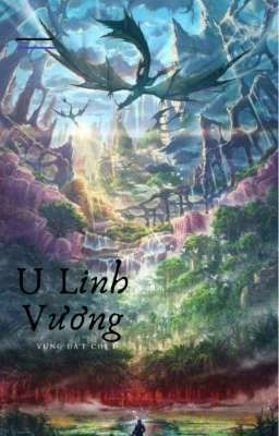 U Linh Vương: Vùng Đất Chết 