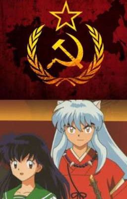 ☭U.R.S.S. en el mundo de Inuyasha☭