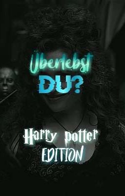 Überlebst du? Harry Potter edition