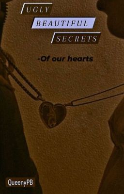 UGLY BEAUTIFUL SECRETS - Of Our Hearts