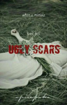 Ugly Scars