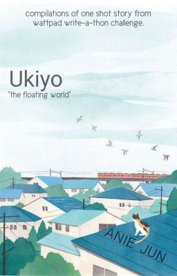 Ukiyo ¦ the floating world