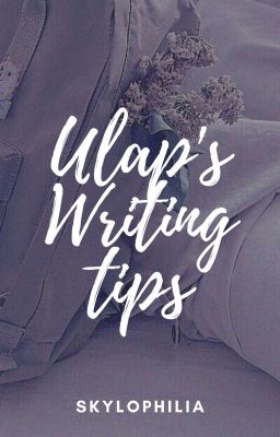 Ulap's Writing Tips