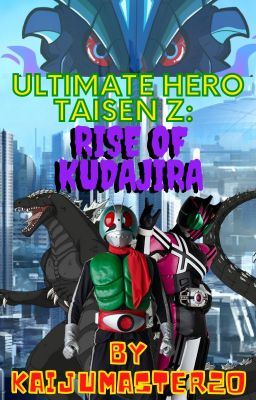 Ultimate Hero Taisen Z: Rise of Kudajira