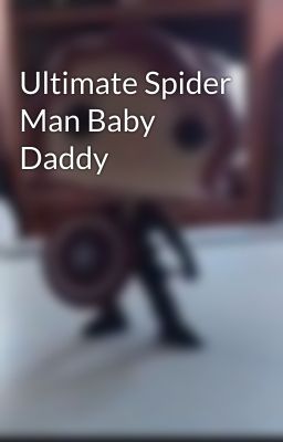 Ultimate Spider Man Baby Daddy