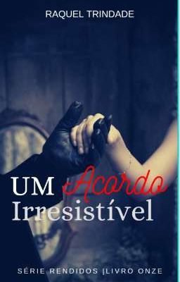 Um Acordo Irresistível (Livro 11)