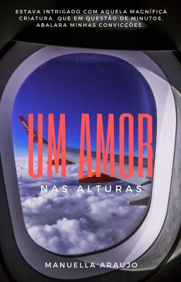 UM AMOR NAS ALTURAS [Conto]