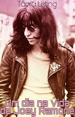 Um dia na vida de Joey Ramone