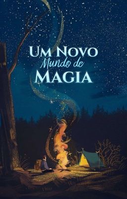 Um Novo Mundo de Magia