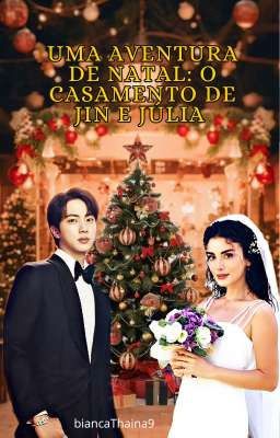 Uma Aventura de Natal : O Casamento de Jin e Júlia 