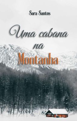 Uma cabana na montanha 