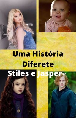 Uma História Diferente - Jasper e Stiles ⭐