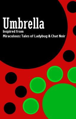 Umbrella - a Miraculous Ladybug fanfic