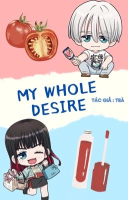 『UmeTsuba|WBK』My whole desire