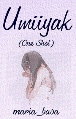 Umiiyak (One shot)