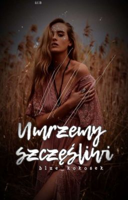 Umrzemy szczęśliwi