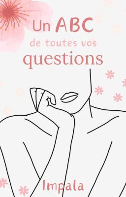 Un ABC de toutes vos questions