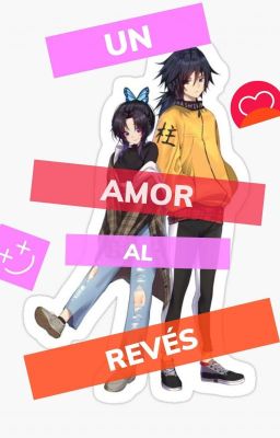 Un Amor al revés  [GiyushinoAU]