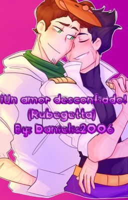 ¡Un Amor Desconfiado! (Rubegetta)