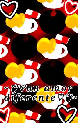 ~❦♡un amor diferente♡❦~